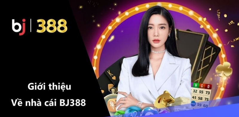 Giới thiệu đôi nét về nhà cái BJ388