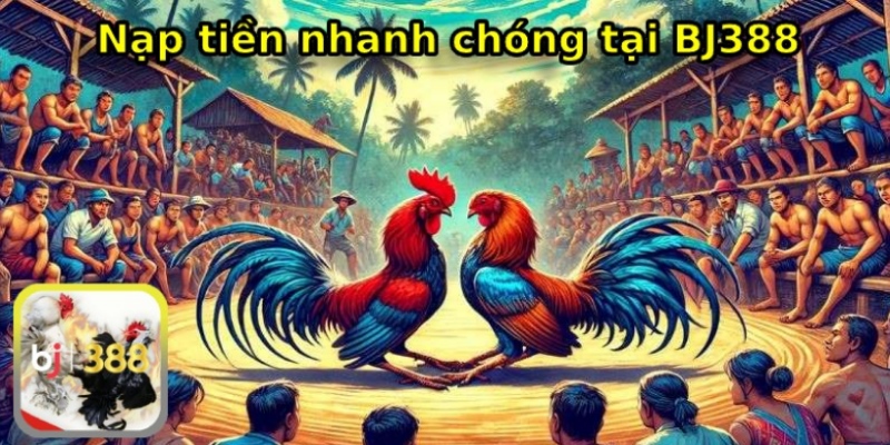 Nạp tiền tại cổng game BJ388