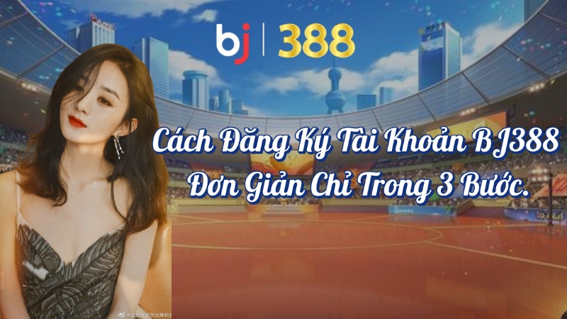Các điều kiện cần và đủ đăng ký thành viên tại BJ388
