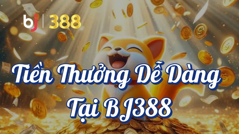 Tận hưởng các chương trình khuyến mãi BJ388